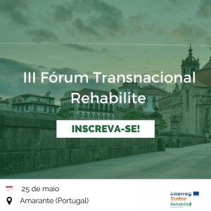 REHABILITE: 3rd Transnational Forum, Amarantes (PT)